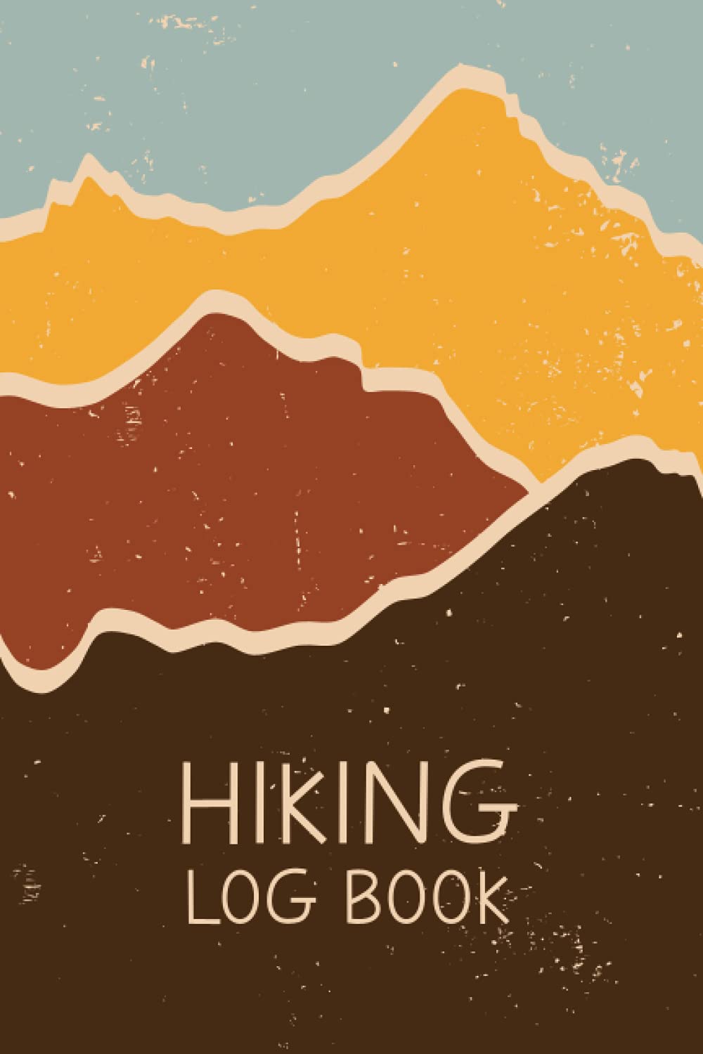 Hiking Log Book: Hiker's Journal, Mountaineering Log Book, Hiking Journal