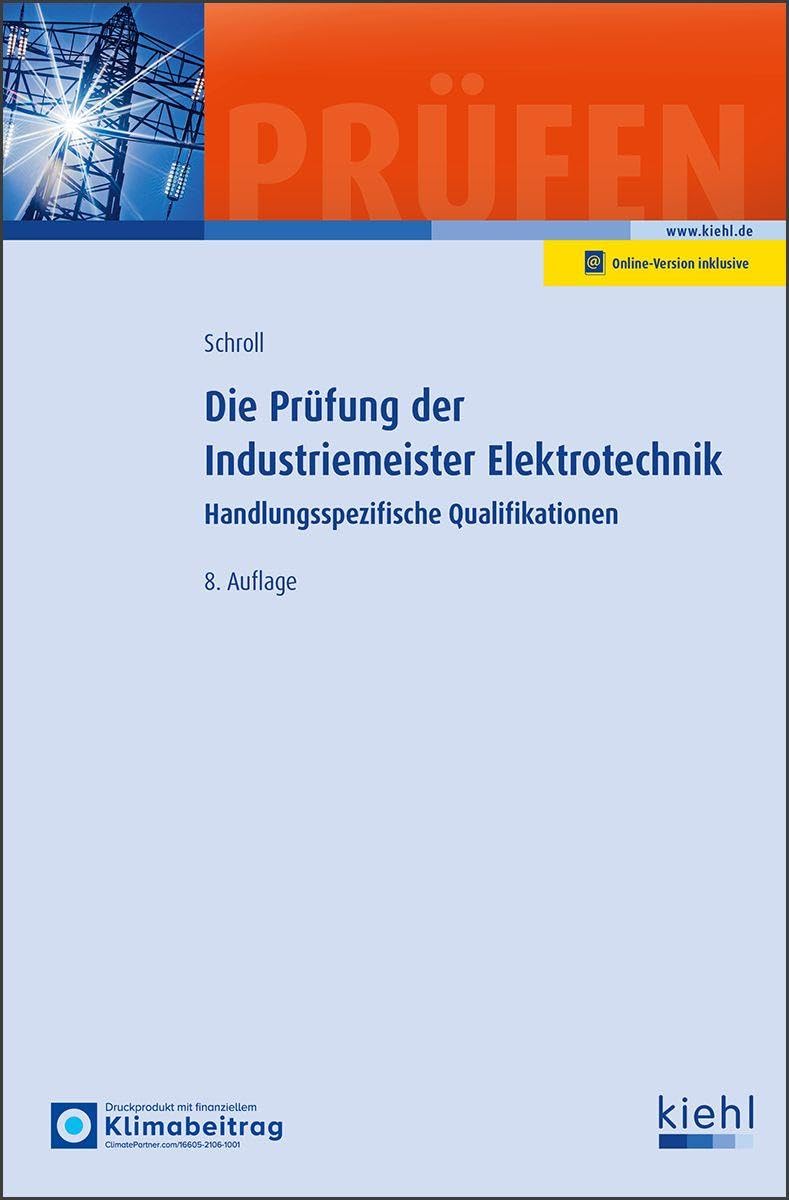 Die Prüfung der Industriemeister Elektrotechnik: Handlungsspezifische Qualifikationen (Prüfungsbücher für Betriebswirte und Meister)