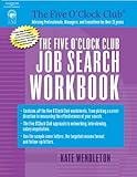 The Five O'Clock Club Job Search Workbook