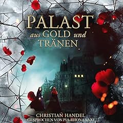 Couverture de Palast aus Gold und Tr&auml;nen