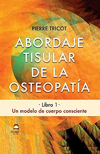 Portada de Abordaje Tisular de la Osteopatia: Un Modelo de Cuerpo Consciente