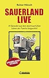 Sauerland Live: 14 Episoden aus dem abenteuerlichen Leben der Familie Knippschild