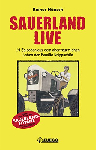 Sauerland Live: 14 Episoden aus dem abenteuerlichen Leben der Familie Knippschild (German Edition)