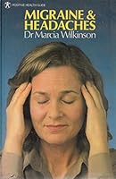 Migraines and Headaches (Positive Health Guide) 0906348188 Book Cover