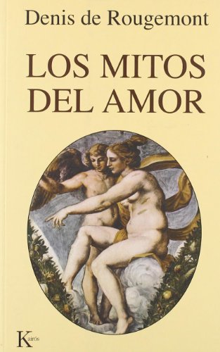 Los Mitos Del Amor (Ensayo)