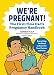 We're Pregnant! The First Time Dad's Pregnancy Handbook