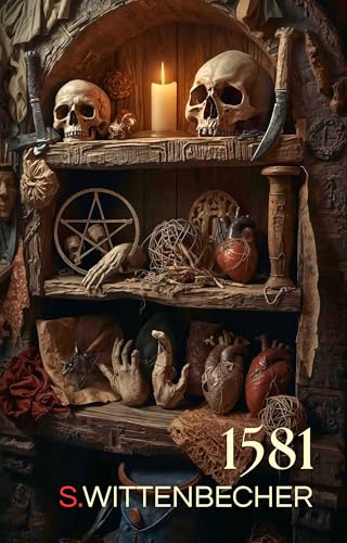 1581: Das Ende der unheiligen Gräueltaten des Peter Niersch (Historischer Psychothriller) (15XX 3)