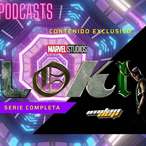 Loki : el resumen, curiosidades y Easter Eggs ( Por tony stark ) Podcast Por IMITANDUP arte de portada
