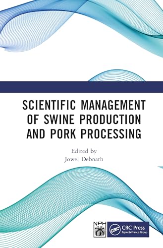 Scientific Management of Swine Production and Pork Processing