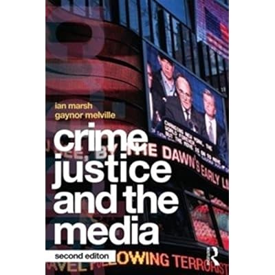 Crime, Justice and the Media