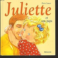 Juliette et son papa 2244491293 Book Cover