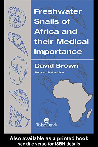 Freshwater Snails Of Africa And Their Medical Importance      1st Edition, Kindle Edition