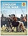 English Civil War: Insights into the history, weaponry and tactics of the Civil War that divided the English nation and led to the execution of King Charles I (Operations Manual)