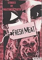 Fresh Meat 096805031X Book Cover