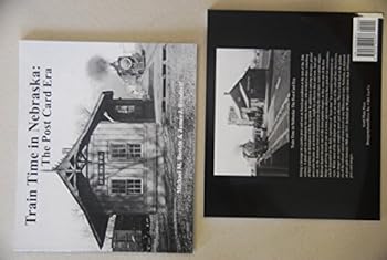 Paperback Train Time in Nebraska: The Post Card Era Book