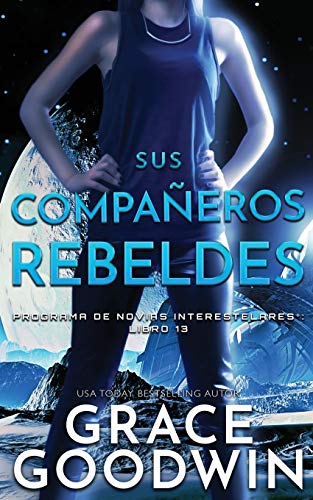 Sus Compañeros Rebeldes: 13 (Programa de Novias Interestelares)