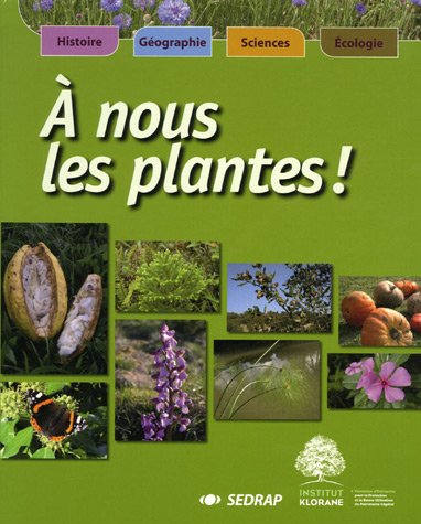 nous les plantes ! Cycle 3 (Le manuel)
