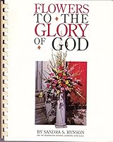 Flowers for the Glory of God B00123Y2FS Book Cover
