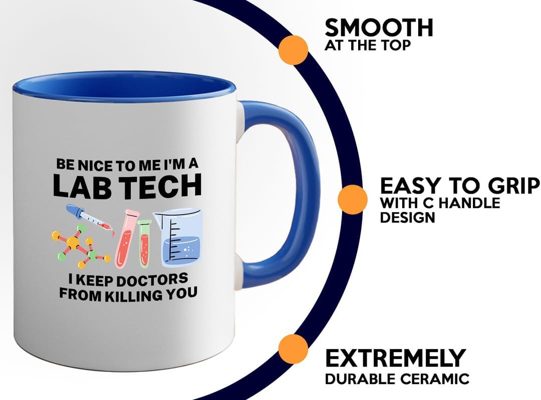 Med Laboratory Professionals 2Tone Mug 11oz Blue -Be Nice To Me A - Doctor Pharmacist Nurse Pediatrician Lab Scientist Lab Assistant Biologist Microbiology