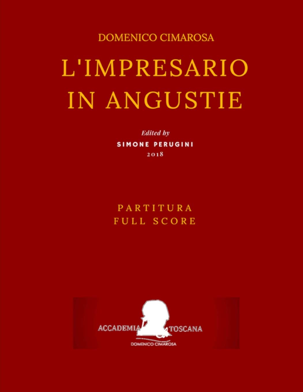 Cimarosa: L'impresario in angustie (Full score - Partitura): (1786, original Naples version)