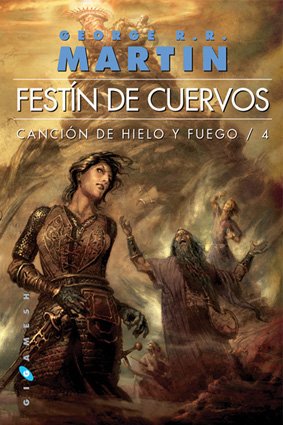 Canción de hielo y fuego: Festín de cuervos: 4 (Gigamesh Ficción)