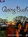 Lonely Planet Going Bush: Adventures Across Indigenous Australia