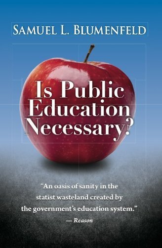 Is Public Education Necessary? 1936577062 Book Cover