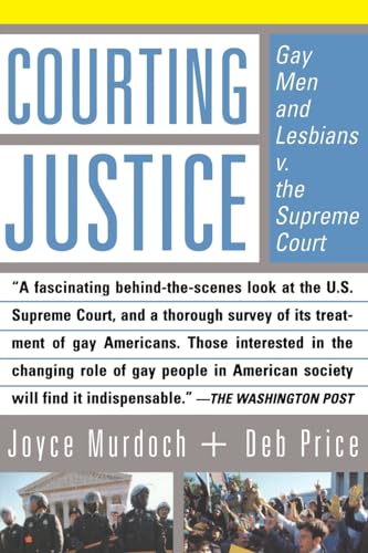 Courting Justice: Gay Men And Lesbians V. The Supreme Court
