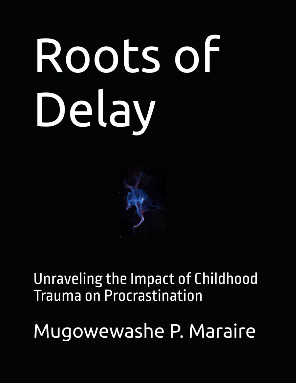 Roots of Delay: Unraveling the Impact of Childhood Trauma on Procrastination