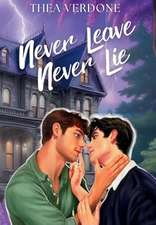 Never Leave, Never Lie by Thea Verdone