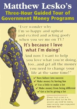 Matthew Lesko's Three-Hour Guided Tour of Government Money Programs