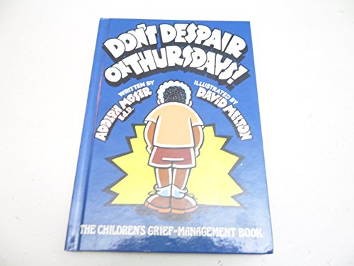 Don't Despair on Thursdays!: The Children's Grief-Management Book (The Emotional Impact Series)
