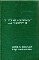 California Government and Forestry II During the Young and Rolph Administrations B003ZWPH7Q Book Cover