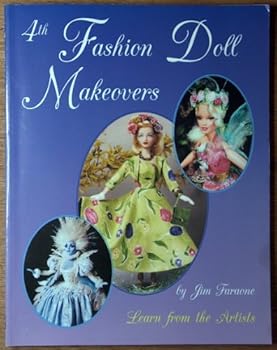 Paperback 4th Fashion Doll Makeovers: Learn from the Artists Book