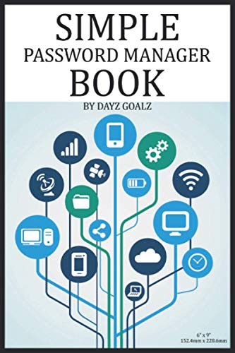 Simple Password Manager Book: Password Journal, Organizer, Logbook, Keeper For Mom\'s And Dad\'s