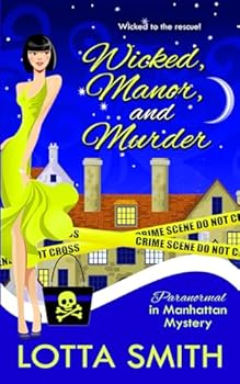 Wicked, Manor, and Murder - Book #7 of the Paranormal in Manhattan