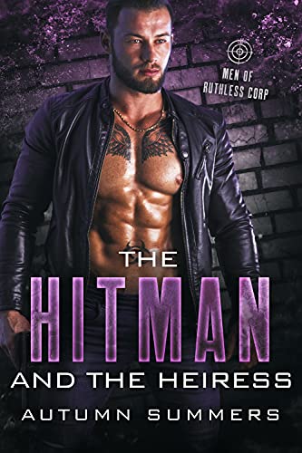 The Hitman & The Heiress (By: Autumn Summers)
