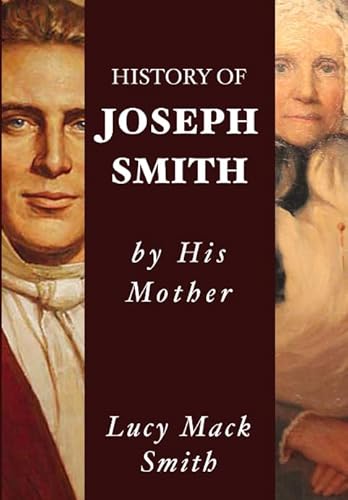 History of Joseph Smith by His Mother Lucy Mack... 1973398060 Book Cover
