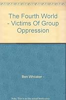 The Fourth World - Victims Of Group Oppression B00L5NU074 Book Cover