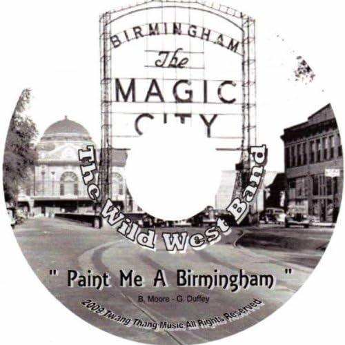 Paint Me A Birmingham von The Wild West Band bei Amazon Music Amazon.de