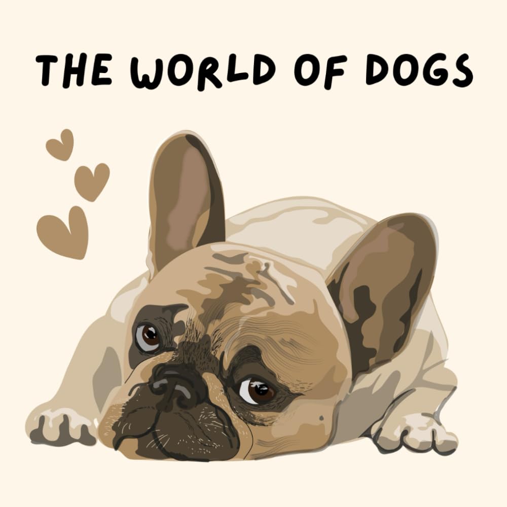 The World of Dogs: Meet Dog Breeds from Around the World – A Fun and Educational Picture Book for Kids