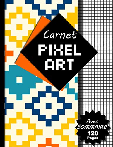 Cahier De PIXEL ART: Quadrillé Petits Carreaux A Compléter | Carnet Pixel Art Junior Parfait Cadea PDF Ebook En Ligne