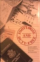 Footloose & Duty Free: Margaret McKinney's Travel Notebook 093098207X Book Cover