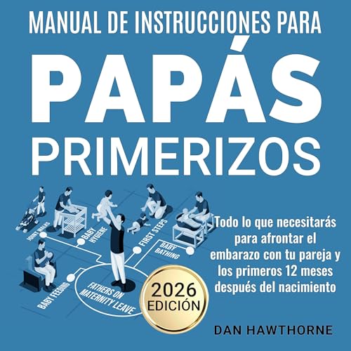 Manual de instrucciones para pap&aacute;s primerizos Audiolibro Por Dan Hawthorne arte de portada