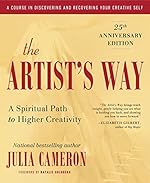 The Artist's Way: 25th Anniversary Edition