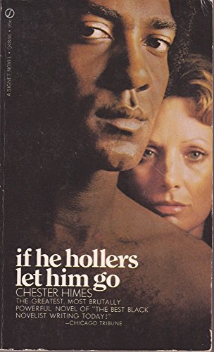 If He Hollers Let Him Go 0451048466 Book Cover