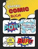 Blanko Comic Buch: Erstellen Sie Ihre eigenen Comics mit diesem Comic-Buch-Journal, über 120 Seiten groß 8,5