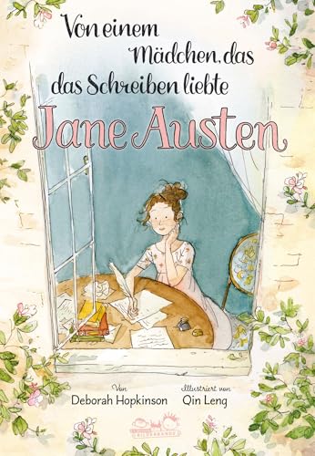 Von einem Mädchen, das das Schreiben liebte. Jane Austen