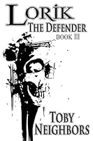 Lorik The Defender: The Lorik Trilogy Book 3 1514202204 Book Cover