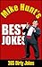 Mike Hunt's Best Jokes: 365 Dirty Jokes